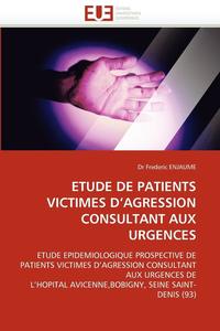 bokomslag Etude de Patients Victimes d'Agression Consultant Aux Urgences