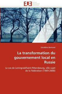 bokomslag La Transformation Du Gouvernement Local En Russie