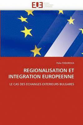 bokomslag Regionalisation Et Integration Europeenne