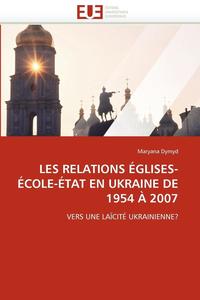 bokomslag Les Relations  glises- cole- tat En Ukraine de 1954   2007