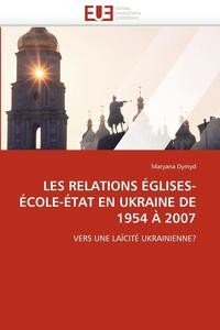 bokomslag Les Relations ?glises-?cole-?tat En Ukraine de 1954 ? 2007