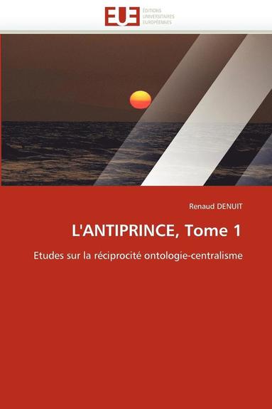 bokomslag L''antiprince, Tome 1