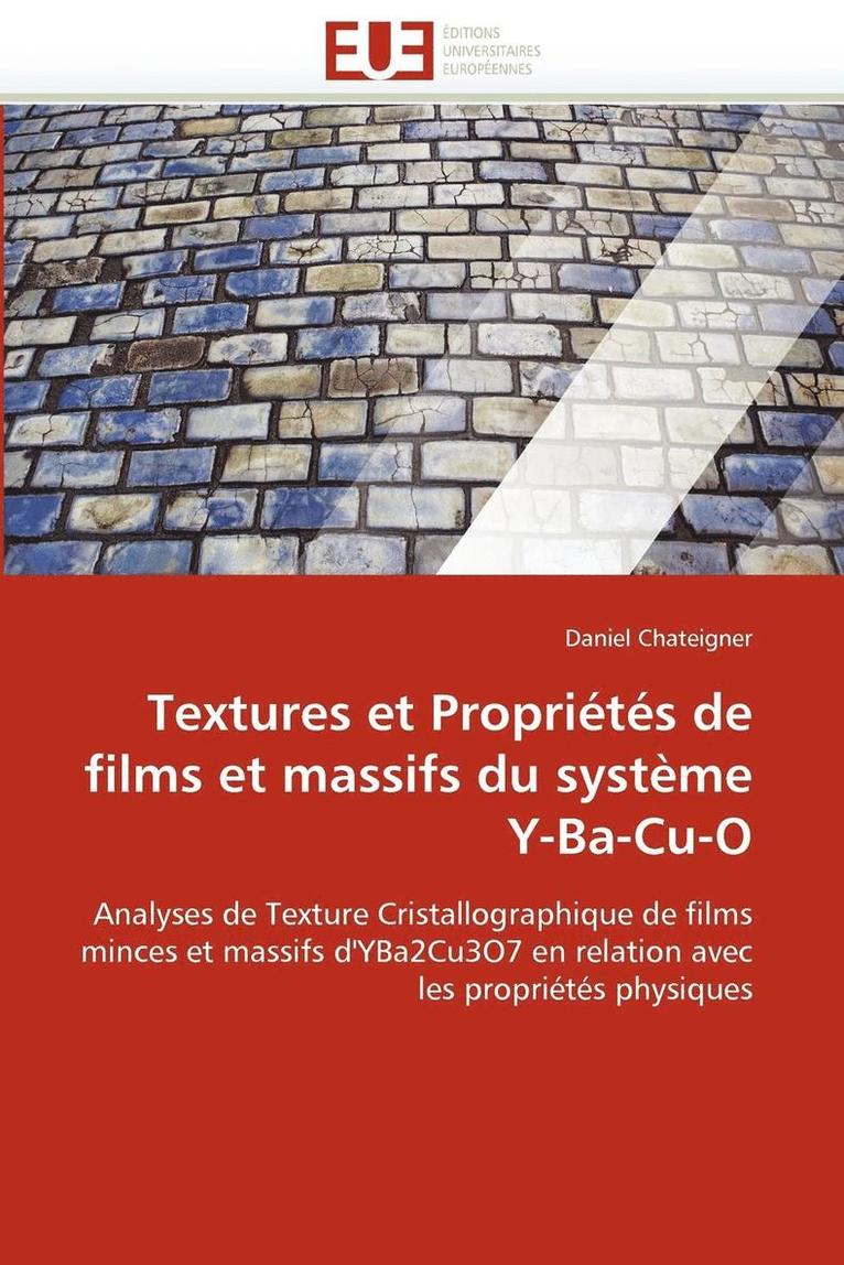 Textures Et Propri t s de Films Et Massifs Du Syst me Y-Ba-Cu-O 1
