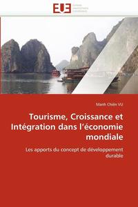 bokomslag Tourisme, Croissance Et Int gration Dans l'' conomie Mondiale