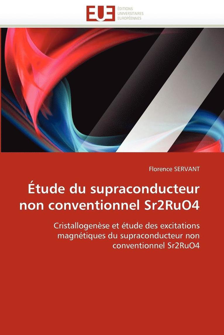 Servant-F, SERVANT-F, Florence Servant - �tude Du Supraconducteur Non Conventionnel Sr2ruo4, Häftad