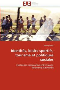 bokomslag Identités, loisirs sportifs, tourisme et politiques sociales