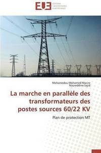 bokomslag La Marche En Parall le Des Transformateurs Des Postes Sources 60/22 Kv