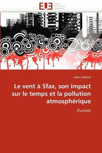 bokomslag vent à sfax, son impact sur le temps et la pollution atmosphérique