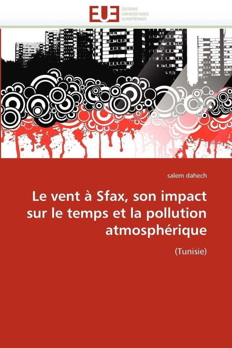 Dahech-S, TBD, Salem Dahech - vent à sfax, son impact sur le temps et la pollution atmosphérique, Häftad