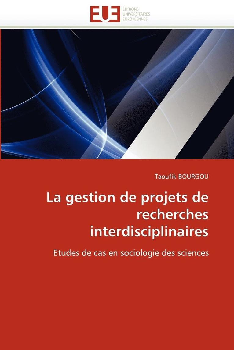 La Gestion de Projets de Recherches Interdisciplinaires 1