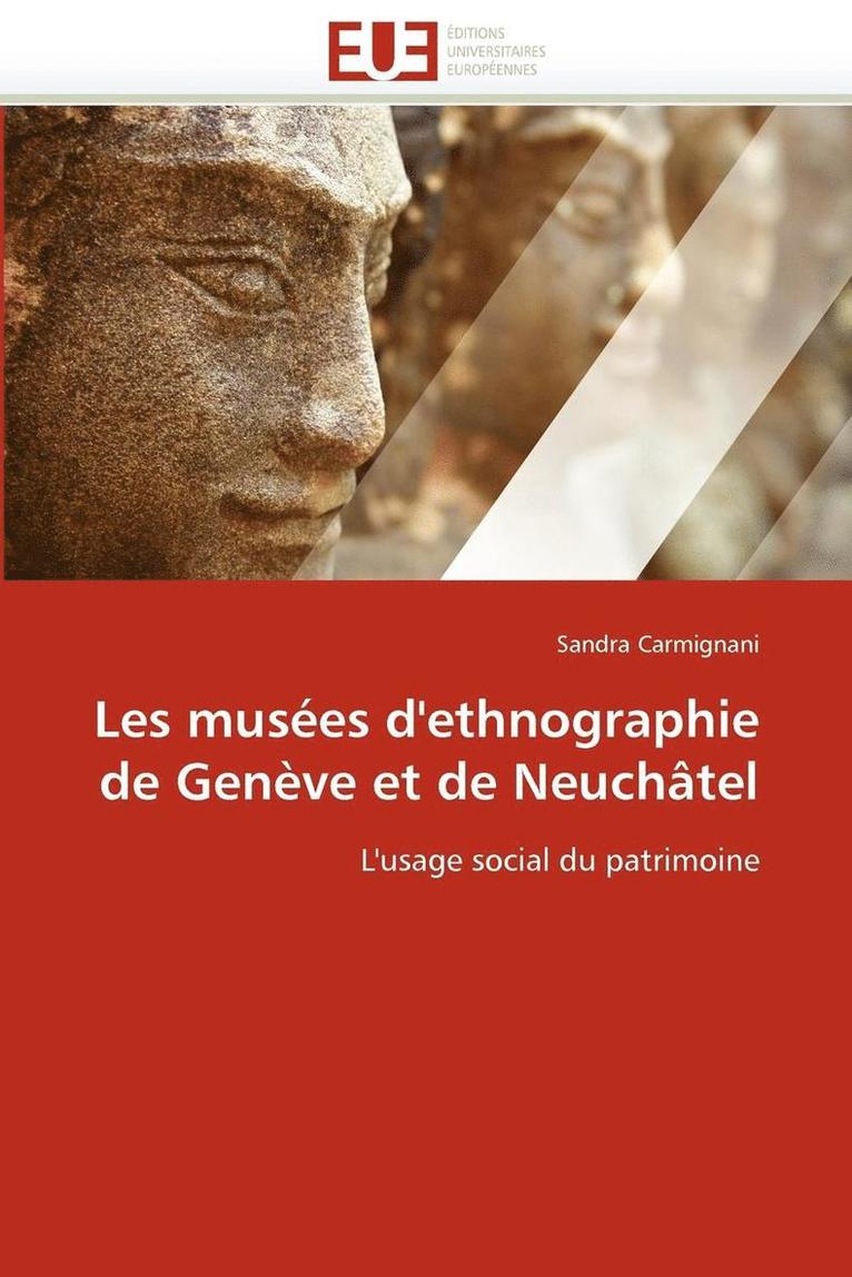 Les Mus es d''ethnographie de Gen ve Et de Neuch tel 1