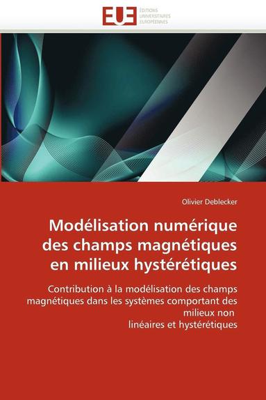 bokomslag Mod?lisation Num?rique Des Champs Magn?tiques En Milieux Hyst?r?tiques