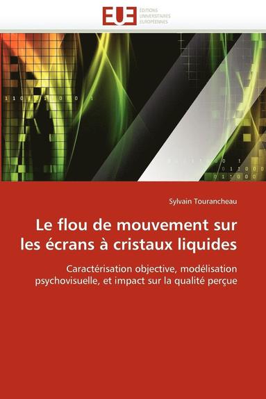 bokomslag Le Flou de Mouvement Sur Les ?crans ? Cristaux Liquides