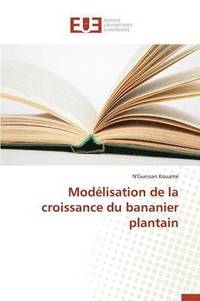 bokomslag Modélisation de la Croissance Du Bananier Plantain