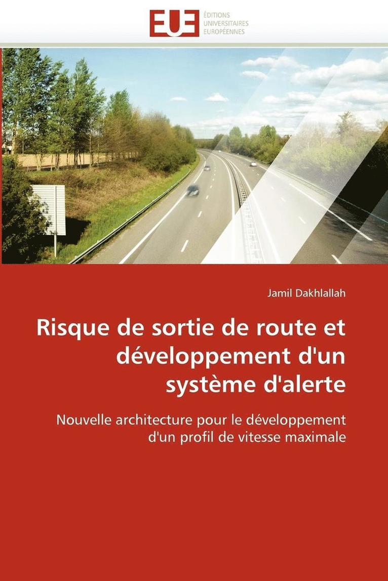 Dakhlallah-J, DAKHLALLAH-J, Jamil Dakhlallah - Risque de Sortie de Route Et D�veloppement d''un Syst�me d''alerte, Häftad