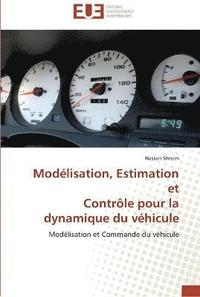 bokomslag Modélisation, estimation et contrôle pour la dynamique du véhicule
