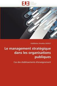 bokomslag Le Management Strat gique Dans Les Organisations Publiques