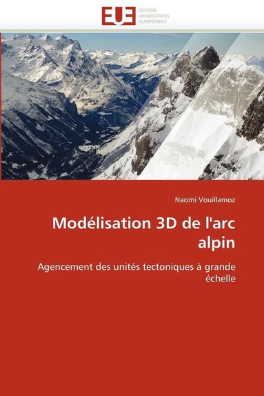 bokomslag Modélisation 3d de l''arc alpin