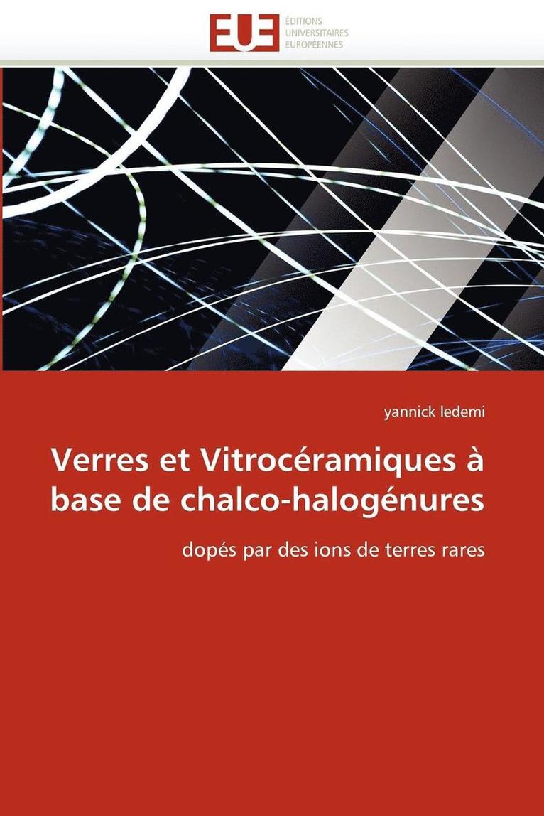 Verres Et Vitroc ramiques   Base de Chalco-Halog nures 1