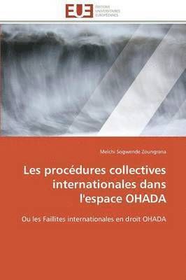 bokomslag Les Proc dures Collectives Internationales Dans l'Espace Ohada