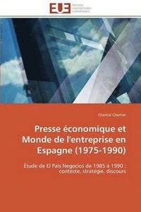 bokomslag Presse  conomique Et Monde de l'Entreprise En Espagne (1975-1990)