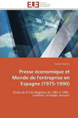 Presse  conomique Et Monde de l'Entreprise En Espagne (1975-1990) 1