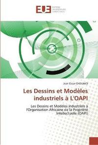 bokomslag Les dessins et modèles industriels à l''oapi