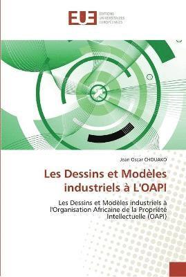 bokomslag Les dessins et modèles industriels à l''oapi