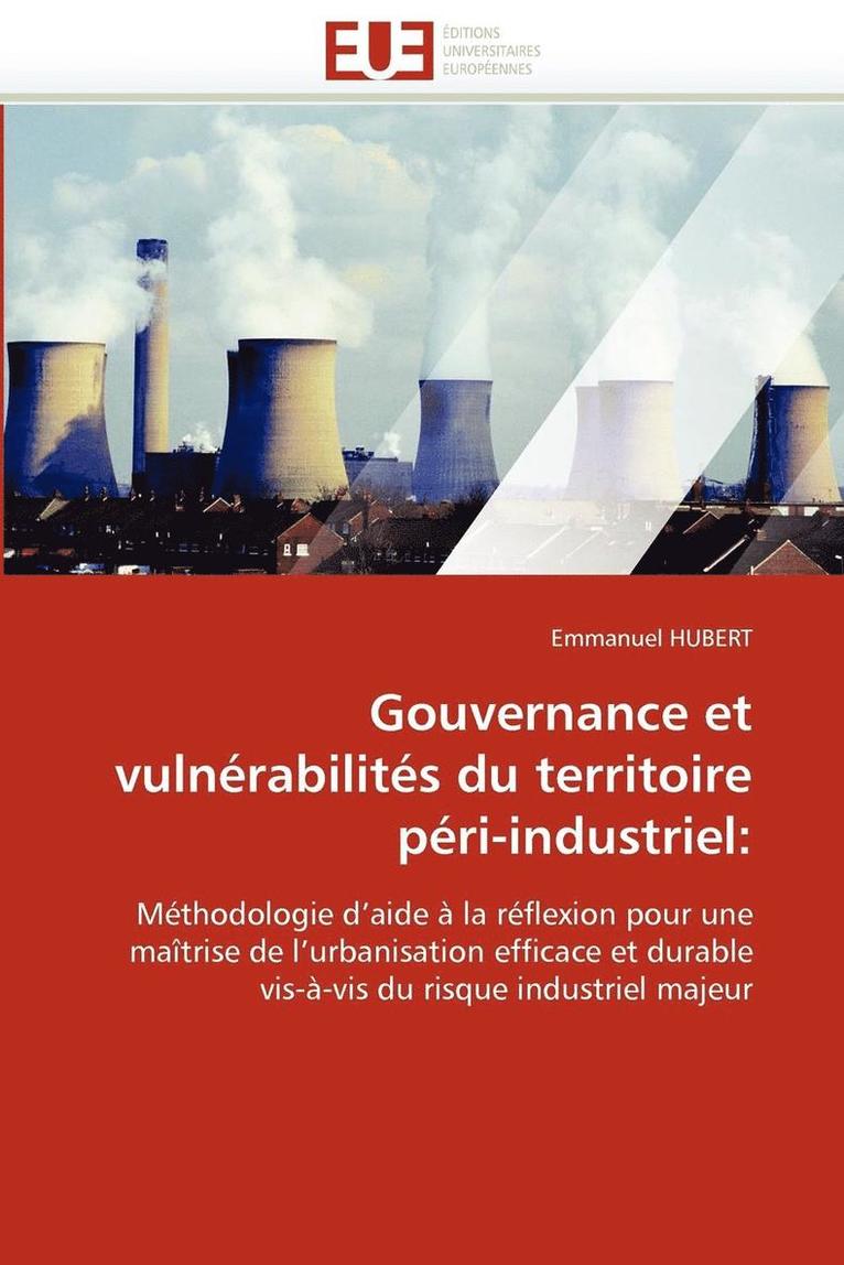 Hubert-E, HUBERT-E, Emmanuel Hubert - Gouvernance Et Vuln�rabilit�s Du Territoire P�ri-Industriel, Häftad