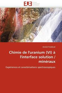 bokomslag Chimie de l''uranium (VI)   l''interface Solution / Min raux