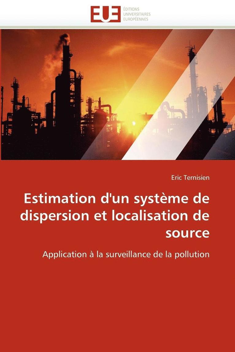 Ternisien-E, TERNISIEN-E - Estimation d'Un Syst�me de Dispersion Et Localisation de Source, Häftad