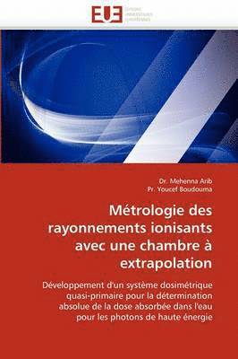 bokomslag M trologie Des Rayonnements Ionisants Avec Une Chambre   Extrapolation