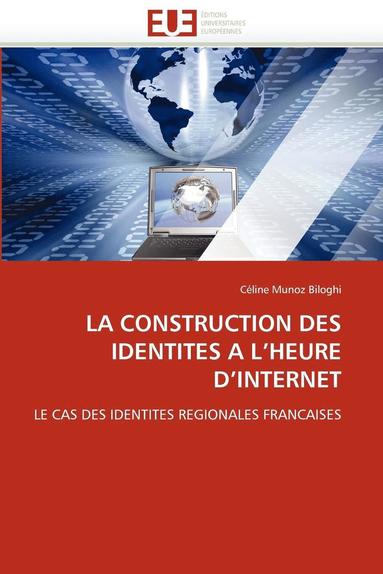 bokomslag La Construction Des Identit?s a l'Heure d'Internet