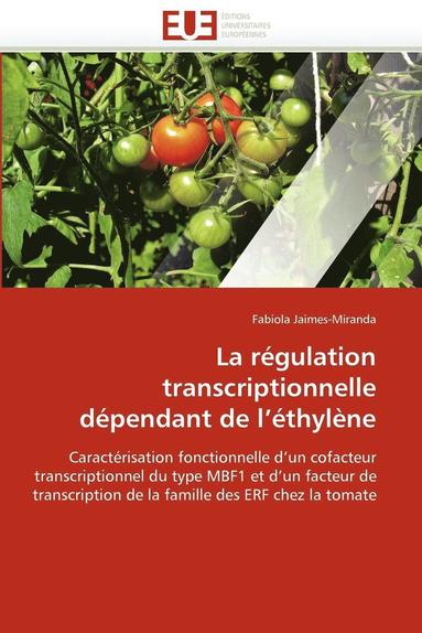 bokomslag La R gulation Transcriptionnelle D pendant de L  thyl ne