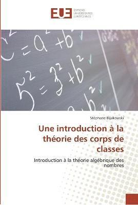 bokomslag Une introduction a la theorie des corps de classes