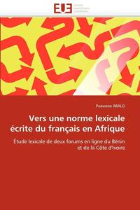 bokomslag Vers une norme lexicale écrite du français en afrique
