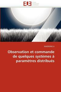 bokomslag Observation et commande de quelques systèmes à paramètres distribués