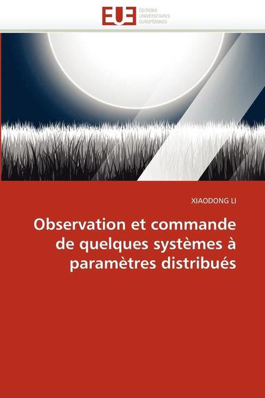 bokomslag Observation et commande de quelques systèmes à paramètres distribués