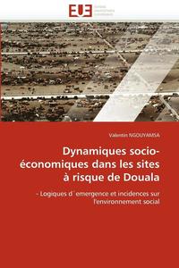 bokomslag Dynamiques Socio- conomiques Dans Les Sites   Risque de Douala