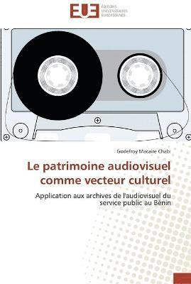 bokomslag patrimoine audiovisuel comme vecteur culturel