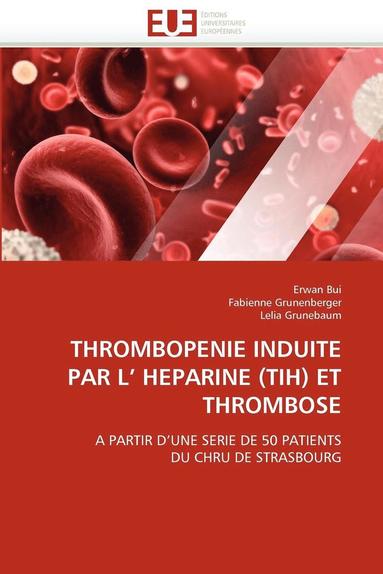 bokomslag Thrombopenie Induite Par L'' Heparine (Tih) Et Thrombose