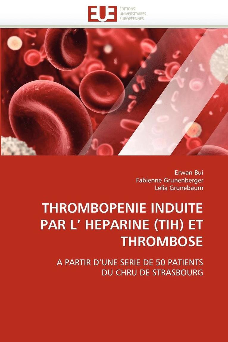 Thrombopenie Induite Par L'' Heparine (Tih) Et Thrombose 1