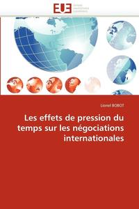 bokomslag Les Effets de Pression Du Temps Sur Les N?gociations Internationales