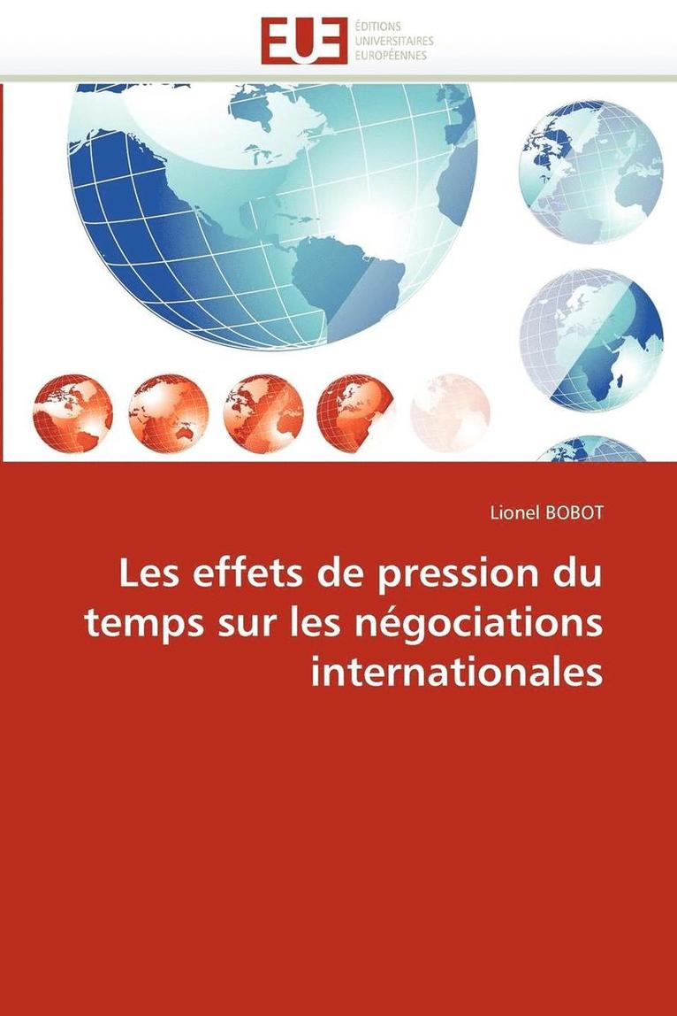 Les Effets de Pression Du Temps Sur Les N?gociations Internationales 1
