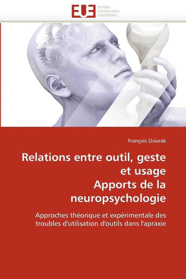 Relations Entre Outil, Geste Et Usage Apports de la Neuropsychologie 1