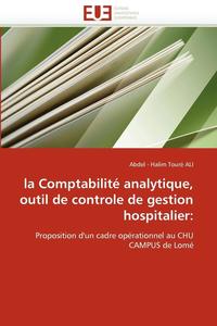 bokomslag La Comptabilit  Analytique, Outil de Controle de Gestion Hospitalier