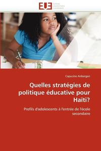 bokomslag Quelles Strat?gies de Politique ?ducative Pour Ha?ti?