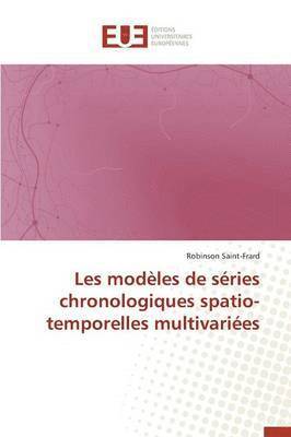 bokomslag Les Mod?les de S?ries Chronologiques Spatio-Temporelles Multivari?es