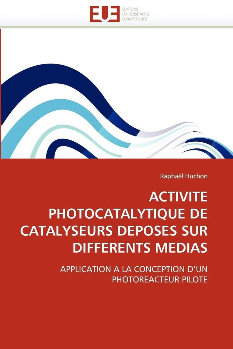 Activite Photocatalytique de Catalyseurs Deposes Sur Differents Medias 1