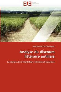 bokomslag Analyse Du Discours Litt raire Antillais